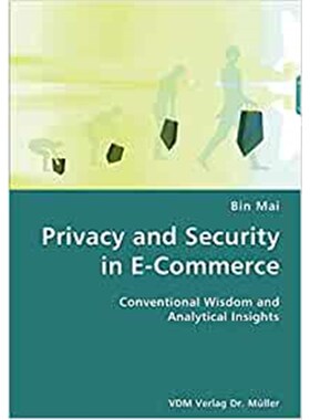 按需印刷Privacy and Security in E-Commerce- Conventional Wisdom and Analytical Insights[9783836422512]