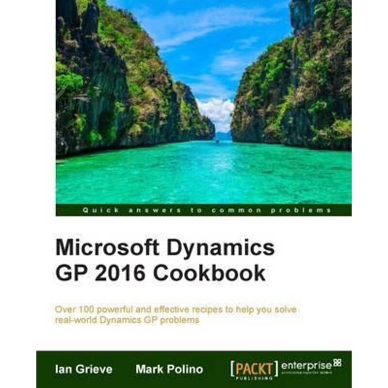 按需印刷不退不换Microsoft Dynamics GP 2016 Cookbook[9781786463401]