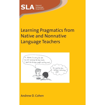 按需印刷Learning Pragmatics from Native and Nonnative Language Teachers[9781783099924]