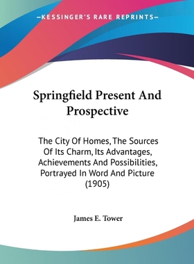 按需印刷Springfield Present And Prospective[9781437143959]