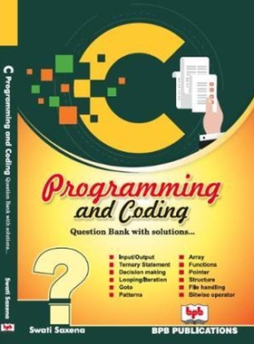 按需印刷不退不换C PROGRAMMING AND CODING QUESTION BANK WITH SOLUTIONS[9789387284531]
