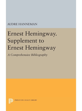 按需印刷不退不换Ernest Hemingway. Supplement to Ernest Hemingway[9780691644882]