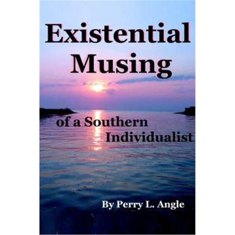 按需印刷Existential Musing of a Southern Individualist[9780595363018]