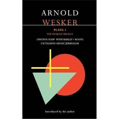 按需印刷Wesker Plays: 1:The Wesker Trilogy: Chicken Soup with Barley; Roots; I'm Talking About Jerusalem[9780413758309]