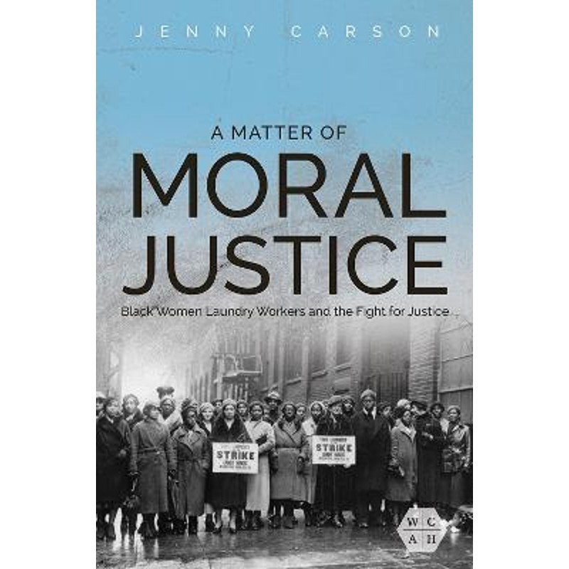 预订a matter of moral justice:black women laundry workers and