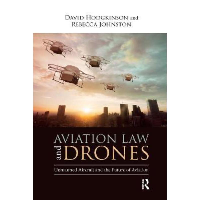 预订Aviation Law and Drones:Unmanned Aircraft and the Future of Aviation