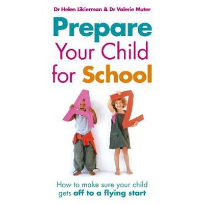 预订Prepare Your Child for School:How to make sure your child gets off to a flying start