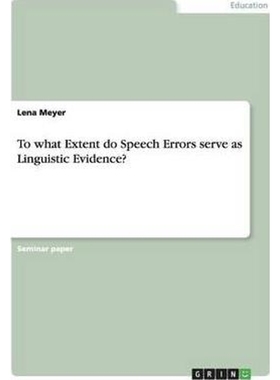 按需印刷To what Extent do Speech Errors serve as Linguistic Evidence?[9783656961659]