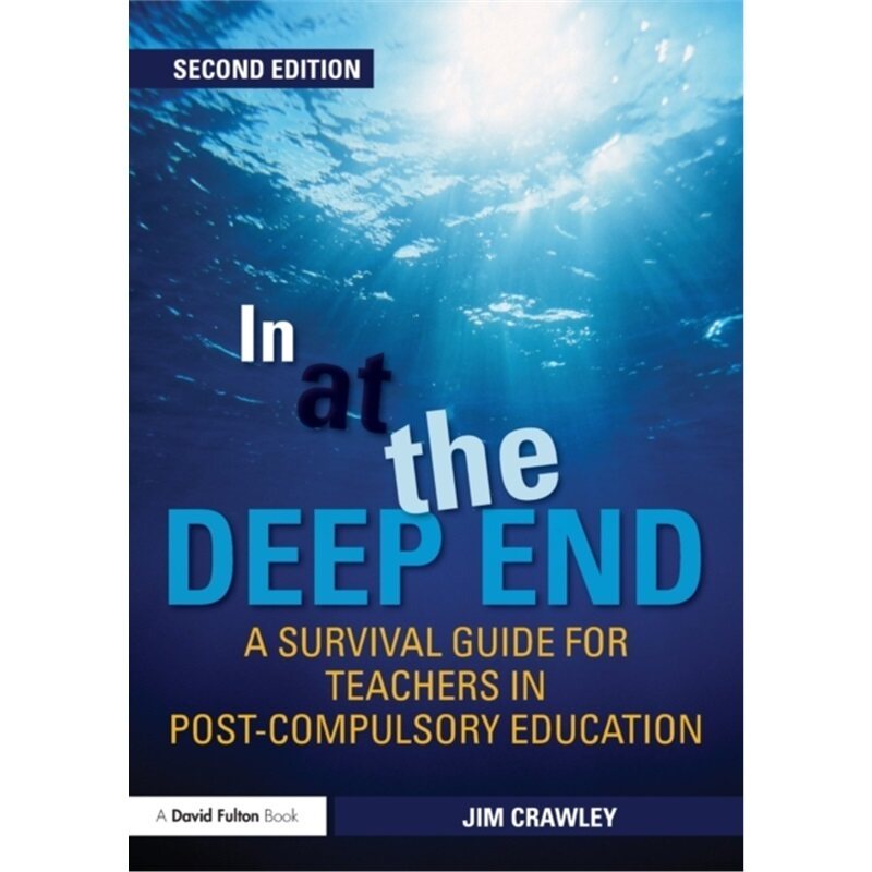 预订不退不换In at the Deep End: A Survival Guide for Teachers in Post-Compulsory Education[9780415499897]