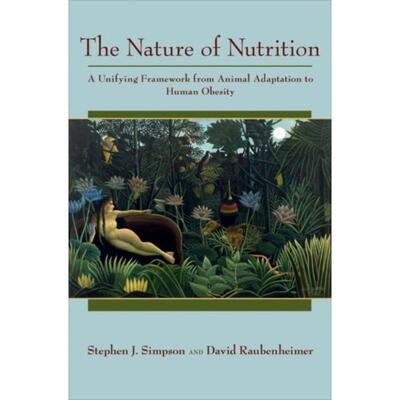 预订The Nature of Nutrition:A Unifying Framework from Animal Adaptation to Human Obesity