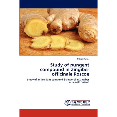 按需印刷Study of pungent compound in Zingiber officinale Roscoe[9783846536377]