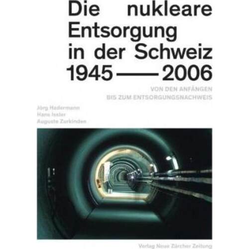 预订不退不换德语 Die nukleare Entsorgung in der Schweiz 1945-2006:Von den Anfängen bis zum