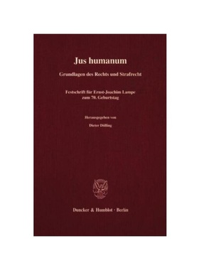 预订【德语】Jus humanum.:Grundlagen des Rechts und Strafrecht. Festschrift für Ernst-Joachim Lampe zum 70. Geburtstag.