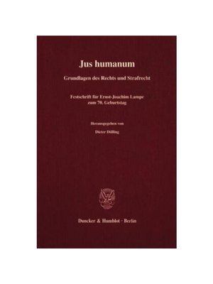 预订【德语】Jus humanum.:Grundlagen des Rechts und Strafrecht. Festschrift für Ernst-Joachim Lampe zum 70. Geburtstag.