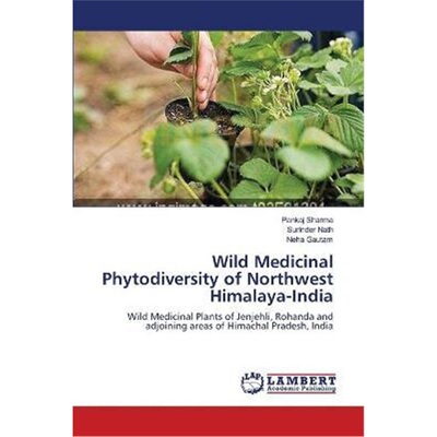 预订不退不换Wild Medicinal Phytodiversity of Northwest Himalaya-India