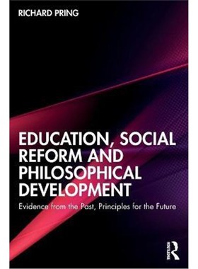 按需印刷 Education, Social Reform and Philosophical Developm