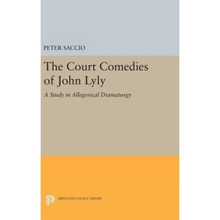 Comedies John Lyly 按需印刷The 9780691648682 Court