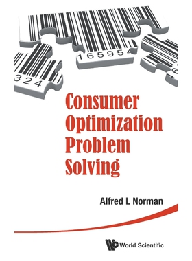 按需印刷不退不换CONSUMER OPTIMIZATION PROBLEM SOLVING[9789814635288]