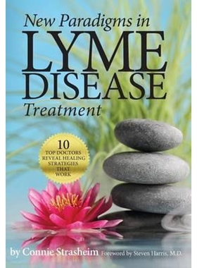 按需印刷New Paradigms in Lyme Disease Treatment:10 Top Doctors Reveal Healing Strategies That Work[9780988243781]