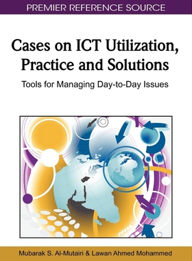按需印刷不退不换Cases on ICT Utilization, Practice and Solutions[9781609600150]