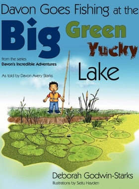 按需印刷Davon Goes Fishing at the Big Green Yucky Lake[9781420896244]