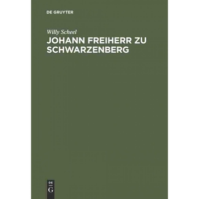 按需印刷不退不换DEG Johann Freiherr zu Schwarzenberg[9783111156170]