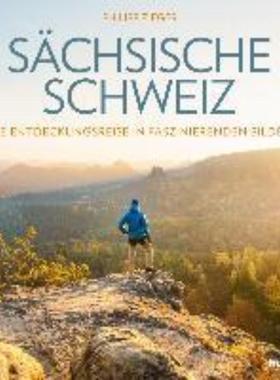 预订【德语】 Sächsische Schweiz:Eine Entdeckungsreise in faszinierenden Bildern