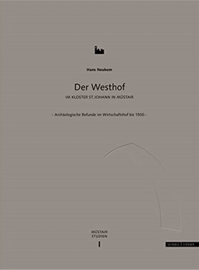 预订不退不换德语 Der Westhof im Kloster St. Johann in Müstair:Arch?ologische Befunde im Wirtschaftsh