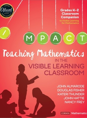 预订Teaching Mathematics in the Visible Learning Classroom, Grades K-2[9781544333298]