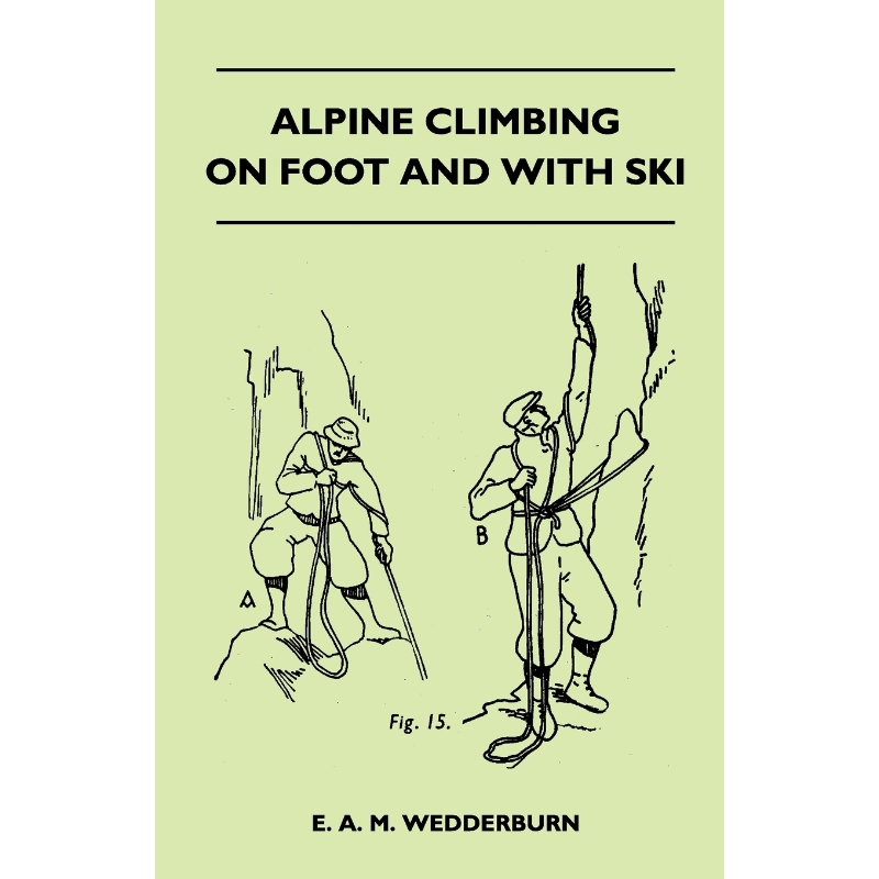 按需印刷Alpine Climbing on Foot and With Ski[9781446544167]
