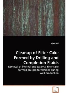 按需印刷Cleanup of Filter Cake Formed by Drilling and  Completion Fluids[9783639160147]