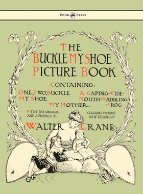 预订Buckle My Shoe Picture Book - Containing One, Two, Buckle My Shoe, a Gaping-Wide-Mouth-Waddling Frog