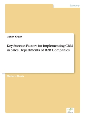 按需印刷Key Success Factors for Implementing CRM in Sales Departments of B2B Companies[9783961167326]