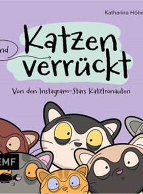 预订【德语】Katzen (sind) verrückt - 40 Gründe, warum deine Katze nicht von dieser Welt ist