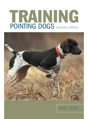按需印刷Training Pointing Dogs, Second Edition[9781599210674]