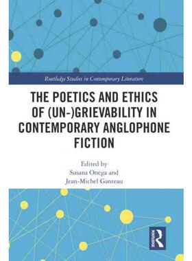 按需印刷不退不换TF The Poetics and Ethics of (Un )Grievability in Contemporary Anglophone Fiction[9781032389752]