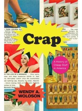 预订Crap:A History of Cheap Stuff in America