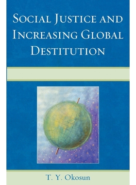 按需印刷Social Justice and Increasing Global Destitution[9780761848080]