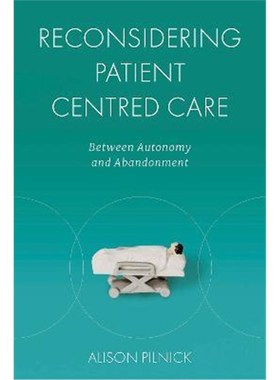 预订Reconsidering Patient Centred Care:Between Autonomy and Abandonment
