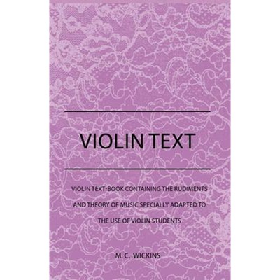 按需印刷  Violin Text-Book Containing The Rudiments And Theo