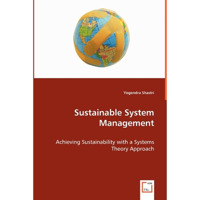 按需印刷不退不换Sustainable System Management  - Achieving Sustainability with a Systems Theory Approach[9783639047158]