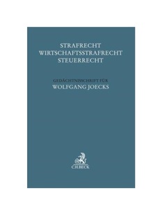 预订不退不换德语Strafrecht - Wirtschaftsstrafrecht - Steuerrecht:Ged?chtnisschrift für Wolfgang Joecks