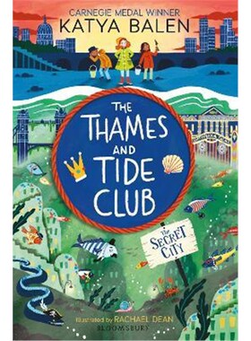 现货 泰晤士河与潮汐俱乐部 秘密之城  The Thames and Tide Club: The Secret City  英文原版  Katya Balen 卡内基奖作者