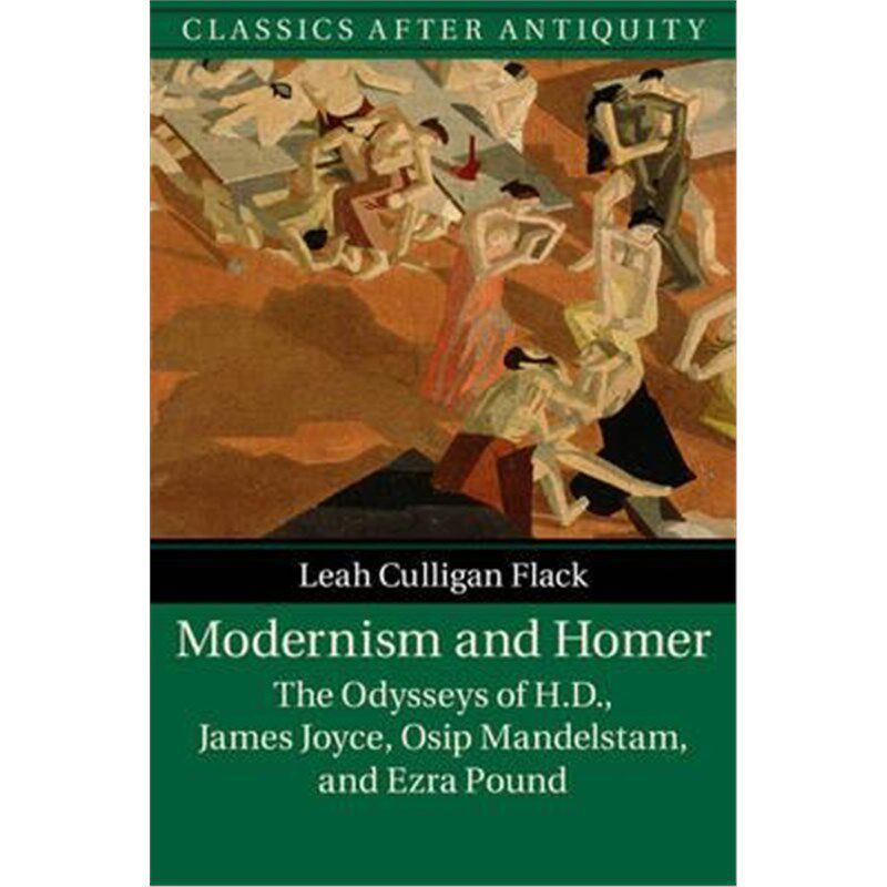按需印刷不退不换Modernism and Homer:The Odysseys of H.D., James Joyce, Osip Mandelstam, and Ezra Pound[9781107518469]