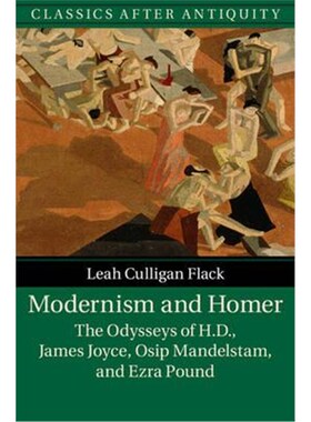 按需印刷不退不换Modernism and Homer:The Odysseys of H.D., James Joyce, Osip Mandelstam, and Ezra Pound[9781107518469]