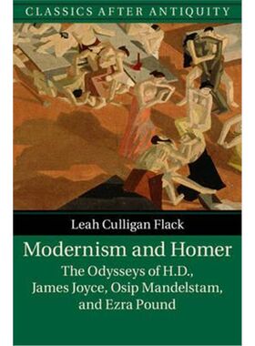 按需印刷不退不换Modernism and Homer:The Odysseys of H.D., James Joyce, Osip Mandelstam, and Ezra Pound[9781107518469]