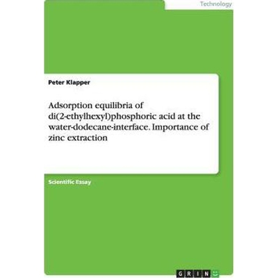 预订不退不换Adsorption equilibria of di(2-ethylhexyl)phosphoric acid at the water-dodecane-interface. Importance