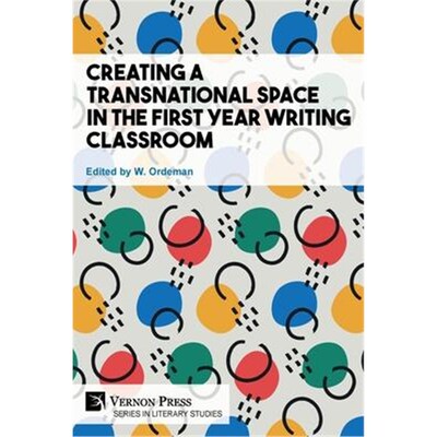 按需印刷不退不换Creating a Transnational Space in the First Year Writing Classroom[9781648893025]