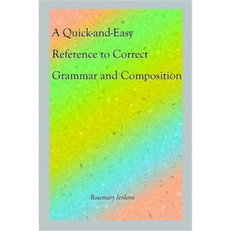 按需印刷A Quick-and-Easy Reference to Correct Grammar and Composition[9781418440381]