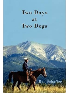 按需印刷Two Days at Two Dogs:A Western Novel[9780595521081]